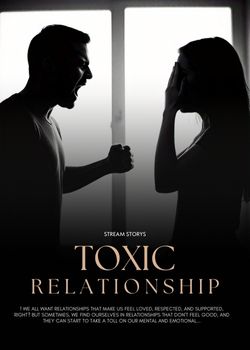 Cover image for Toxic Relationship - a Self - Help story on Stream Storys